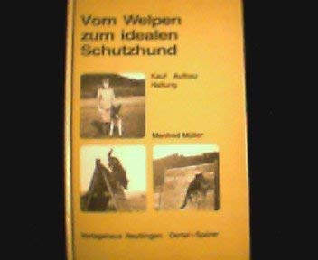 Stock image for Vom Welpen zum idealen Schutzhund for sale by medimops