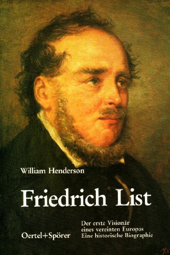 9783886270729: Friedrich List. Der erste Visionr eines vereinten Europas. Eine historische Biographie (Livre en allemand)