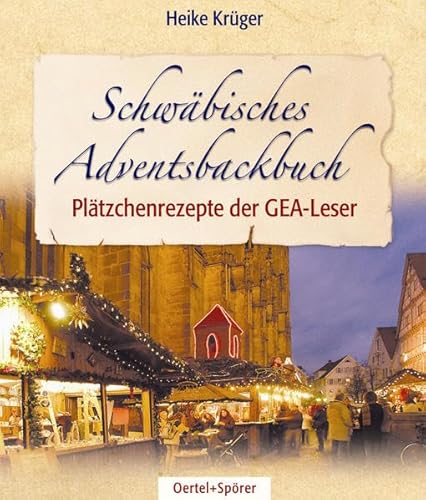 Beispielbild fr Schwbisches Adventsbackbuch. Die besten Pltzchenrezepte der GEA-Leser zum Verkauf von medimops