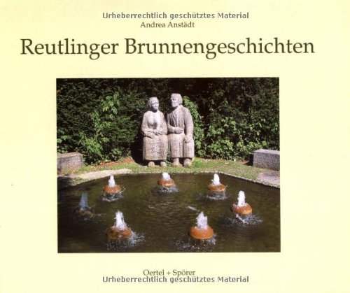 Beispielbild fr Reutlinger Brunnengeschichten zum Verkauf von medimops