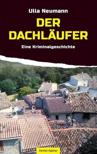 Beispielbild fr Der Dachlufer: Eine Kriminalgeschichte zum Verkauf von medimops