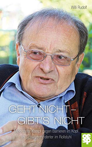 Beispielbild fr Geht nicht, gibt's nicht: Ein Lebensbericht: Mein steter Kampf gegen Barrieren im Kopf zum Verkauf von medimops