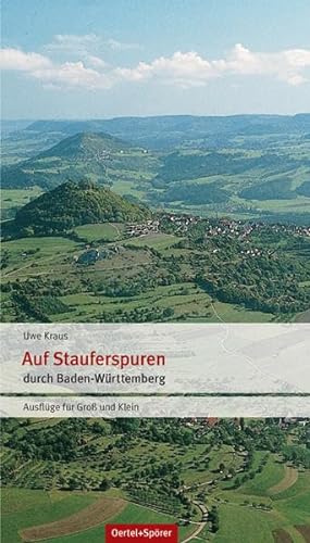 Stock image for Auf Stauferspuren durch Baden-Wrttemberg. Ausflge fr Gro und Klein: Ausflge fr Gro und Klein durch Baden-Wrttemberg for sale by medimops
