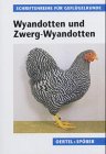 Wyandotten und Zwerg-Wyandotten. (9783886275229) by Wilhelm Walcher