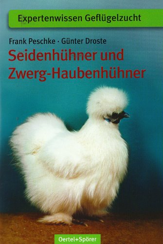 Beispielbild fr Seidenhhner und Zwerg-Haubenhhner zum Verkauf von Online-Shop S. Schmidt