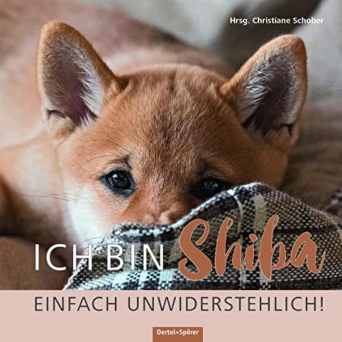 Beispielbild fr Ich bin Shiba. Einfach unwiderstehlich! -Language: german zum Verkauf von GreatBookPrices