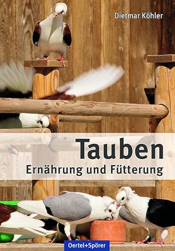 Stock image for Tauben - Ernhrung und Ftterung for sale by GreatBookPrices