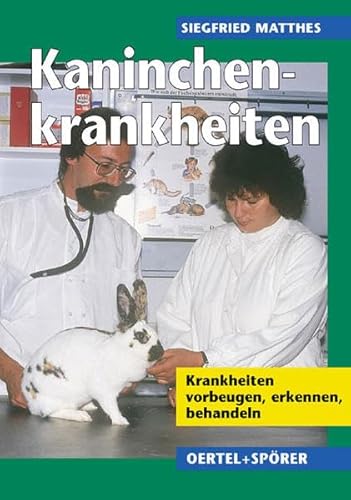 Stock image for Kaninchenkrankheiten. Krankheiten vorbeugen, erkennen, behandeln for sale by medimops