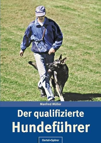 Beispielbild fr Der qualifizierte Hundefhrer: Erkenntnisse fr eine artgerechte Mensch-Hund-Beziehung zum Verkauf von medimops