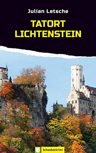 Beispielbild fr Tatort Lichtenstein: Schwabenkrimi zum Verkauf von Buchmarie