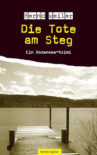 Beispielbild fr Die Tote am Steg: Ein Bodensee-Krimi zum Verkauf von Buchmarie