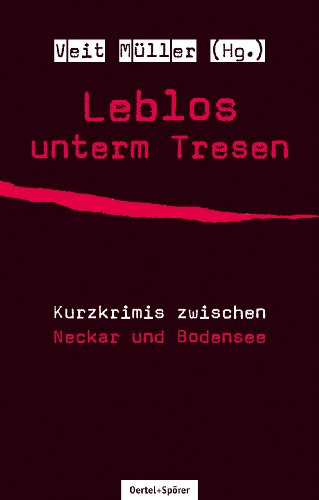 Stock image for Leblos unterm Tresen: Kurzkrimis zwischen Neckar und Bodensee for sale by medimops