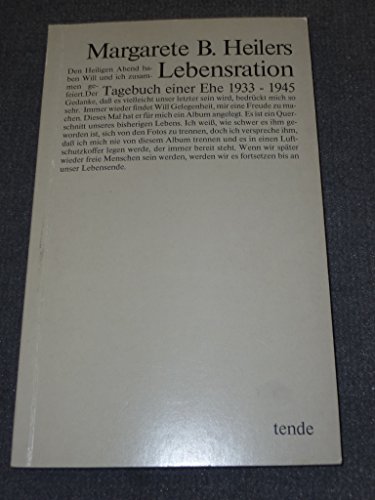 Beispielbild fr Lebensration : Tagebuch e. Ehe 1933 - 1945. zum Verkauf von BBB-Internetbuchantiquariat