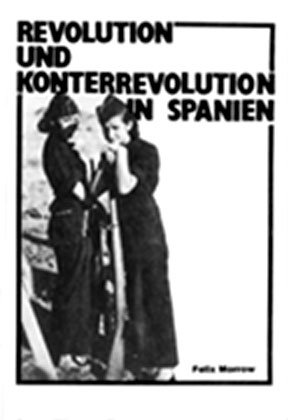 Revolution und Konterrevolution in Spanien - Morrow Felix
