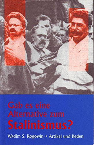 Beispielbild fr Gab es eine Alternative zum Stalinismus ? Artikel und Reden zum Verkauf von ACADEMIA Antiquariat an der Universitt