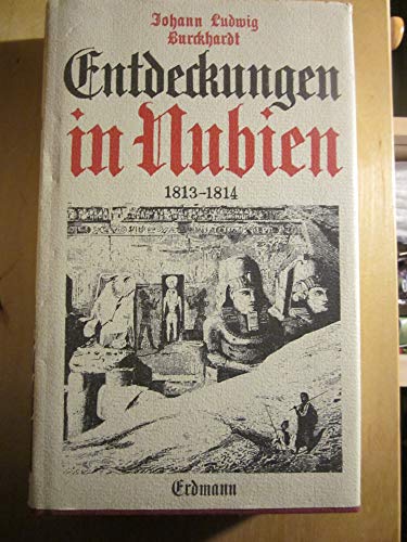 Imagen de archivo de Entdeckungen in Nubien 1813 - 1814. a la venta por medimops