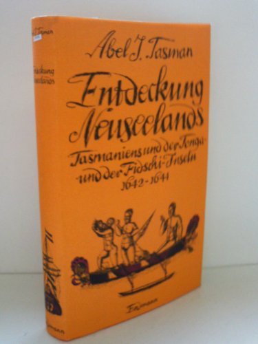 Entdeckung Neuseelands, Tasmaniens und der Tunga- und der Fidschi-Inseln: 1642-1944. Herausgegebe...