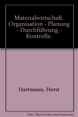 Beispielbild fr Materialwirtschaft. Organisation - Planung - Durchfhrung - Kontrolle zum Verkauf von medimops