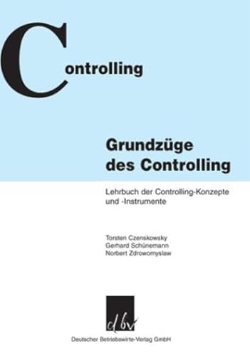 Beispielbild fr Grundzge des Controllings. : Lehrbuch der Controlling-Konzepte und Instrumente. zum Verkauf von Buchpark