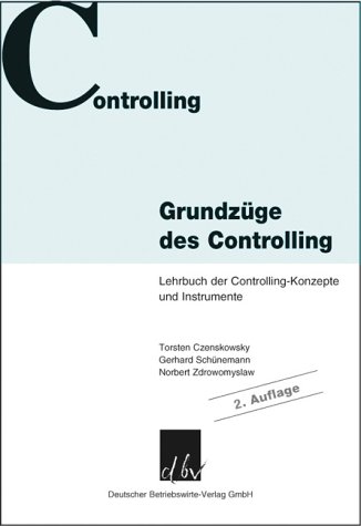 Beispielbild fr Grundzge des Controlling. Lehrbuch der Controlling-Konzepte und Instrumente zum Verkauf von medimops