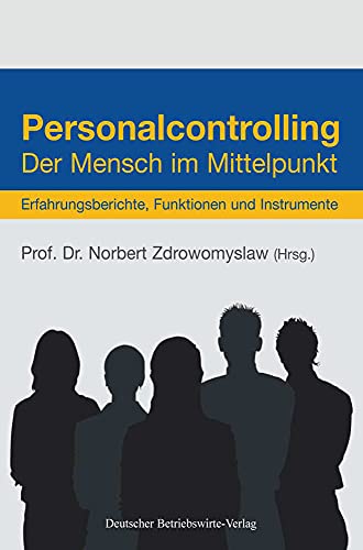 9783886401253: Personalcontrolling: Der Mensch im Mittelpunkt. Erfahrungsberichte, Funktionen und Instrumente