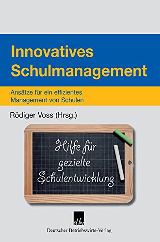 9783886401284: Innovatives Schulmanagement: Ansatze Fur Ein Effizientes Management Von Schulen