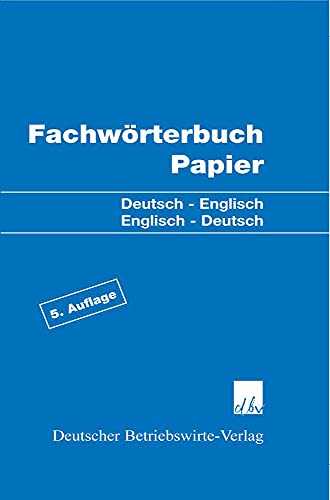 Stock image for Fachwrterbuch Papier. Deutsch-Englisch ; Englisch-Deutsch. for sale by Gast & Hoyer GmbH