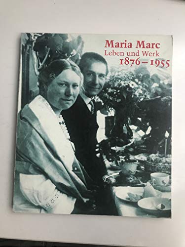 9783886451296: Maria Marc. Leben und Werk 1876 - 1955. Katalog zur Ausstellung: Maria Marc 1876 - 1955, Stdtische Galerie im Lenbachhaus Mnchen, 6.12.1995 bis 21.1.1996. Mit 104 Farb- und Schwarzweiabbildungen.