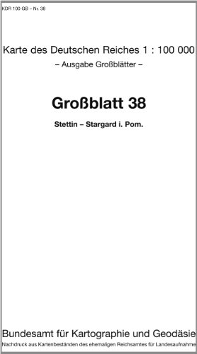9783886481293: KDR 100 GB Stettin - Stargard in Pommern: Karte des Deutschen Reiches 1:100.000 Groblatt 38