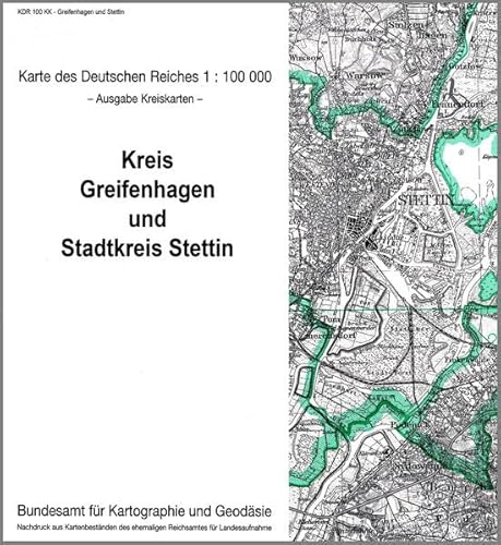 9783886481958: KDR 100 KK Greifenhagen und Stettin: Karte des Deutschen Reiches 1:100.000, Kreiskarte