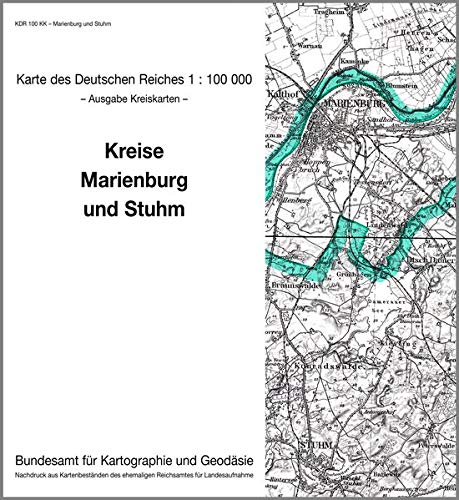 9783886482160: KDR 100 KK Marienburg und Stuhm: Karte des Deutschen Reiches 1:100.000, Kreiskarte