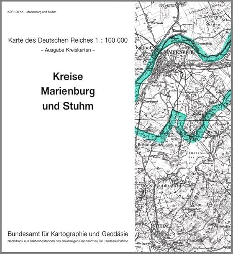 9783886482160: KDR 100 KK Marienburg und Stuhm: Karte des Deutschen Reiches 1:100.000, Kreiskarte