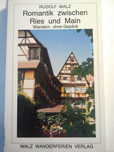 Beispielbild fr Romantik zwischen Ries und Main: Von Nrdlingen nach Wertheim zum Verkauf von Versandantiquariat Felix Mcke