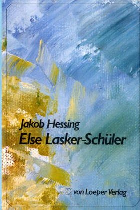 Stock image for Else Lasker-Schuler: Biographie einer deutsch-judischen Dichterin (German Edition) for sale by Better World Books