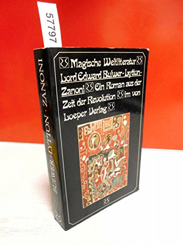 Beispielbild fr Zanoni - ein Roman aus der Zeit der Revolution Magische Weltliteratur 1 zum Verkauf von Storisende Versandbuchhandlung