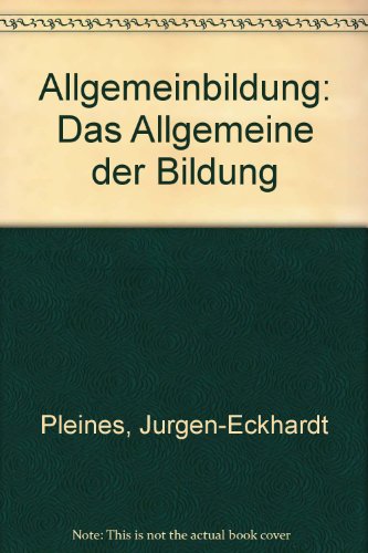 Stock image for Allgemeinbildung : das Allgemeine der Bildung. for sale by Wissenschaftliches Antiquariat Kln Dr. Sebastian Peters UG