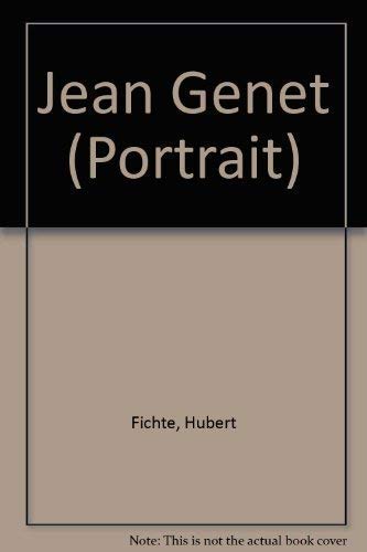 Jean Genet (Portrait) (French Edition) (9783886551545) by Fichte, Hubert