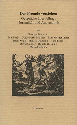 Beispielbild fr Das Fremde verstehen. Gesprche ber Alltag, Normalitt u. Anormalitt, zum Verkauf von modernes antiquariat f. wiss. literatur