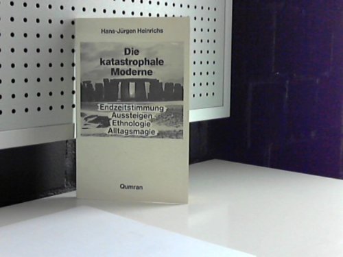 Die katastrophale Moderne,