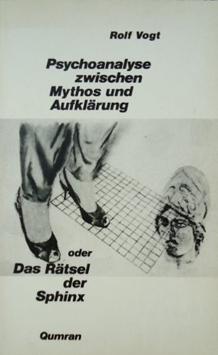 Stock image for Psychoanalyse zwischen Mythos und Aufklrung oder das Rtsel der Sphinx. for sale by Antiquariat Bader Tbingen
