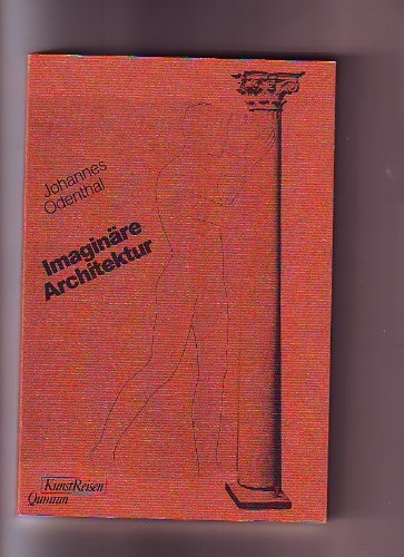 9783886552177: Imaginäre Architektur (Kunstreisen) (German Edition)