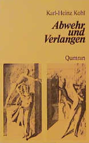 Imagen de archivo de Abwehr und Verlangen. Der Umgang mit dem Fremden a la venta por Antiquariat Professor Nippa