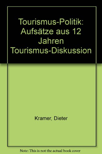 Beispielbild fr Tourismus-Politik: Aufstze aus 12 Jahren Tourismus-Diskussion zum Verkauf von medimops