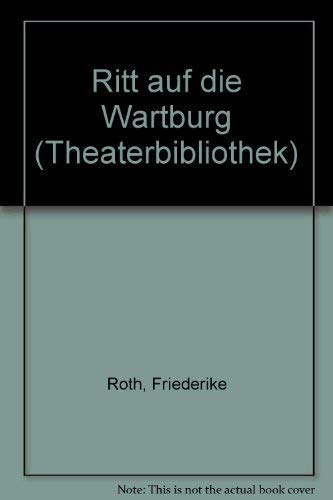 9783886610563: Ritt auf die Wartburg (Theaterbibliothek)