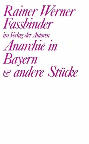 Beispielbild fr Fassbinder, R: Anarchie in Bayern und andere Stcke zum Verkauf von Einar & Bert Theaterbuchhandlung