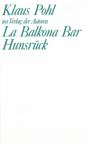 Imagen de archivo de La Balkona Bar + Hunsrck. Zwei Stcke a la venta por Hylaila - Online-Antiquariat