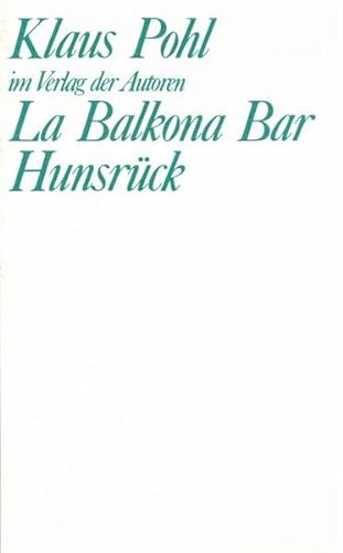 Stock image for La Balkona Bar + Hunsrck. Zwei Stcke for sale by Hylaila - Online-Antiquariat