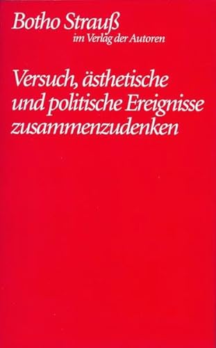 9783886610808: Versuch, sthetische und politische Ereignisse zusammenzudenken: Texte ber Theater 1967-1986