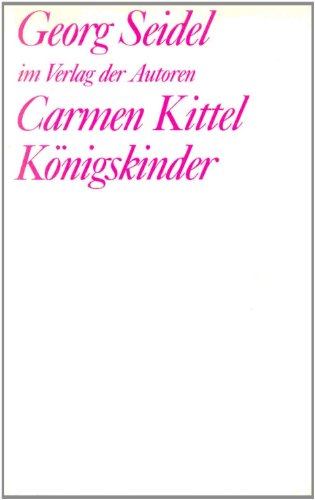 9783886610990: Carmen Kittel /Knigskinder: Zwei Stcke