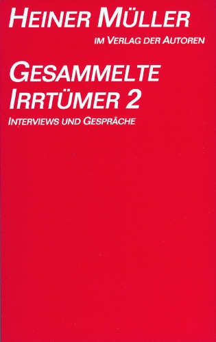 Heiner Muller Gesammelte Irrtumer (Volume 2) - Edelmann, G. and Ziemer, R. (Eds)